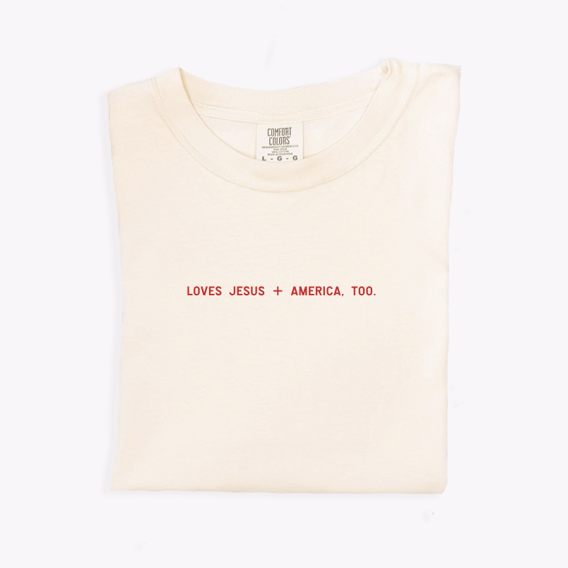 Loves Jesus + America, Too