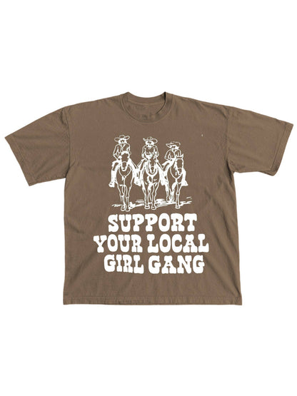 Support Your Local Girl Gang Tee